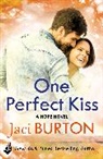 Jaci Burton, Jaci (Author) Burton, Burton Jaci - One Perfect Kiss: Hope Book 8