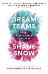 Shane Snow, Snow Shane - Dream Teams