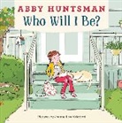 Abby Huntsman, Not Available (NA), Joanne Lew-Vriethoff - Who Will I Be?