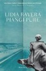 Lidia Ravera - Piangi pure