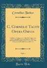 Cornelius Tacitus - C. Cornelii Taciti Opera Omnia, Vol. 4