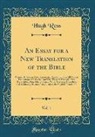 Hugh Ross - An Essay for a New Translation of the Bible, Vol. 1