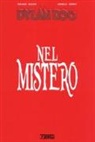 Tiziano Sclavi, Angelo Stano - Dylan Dog. Nel mistero