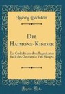 Ludwig Bechstein - Die Haimons-Kinder