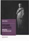 Mario Spinelli - Giuliano l'Apostata. Anticristo o cercatore di Dio?