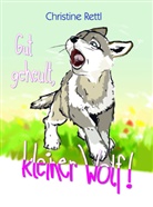 Franz Hoffmann, Christine Rettl, Franz Hoffmann - Gut geheult, kleiner Wolf!