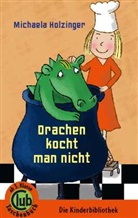 Michaela Holzinger, Monika Maslowska, Monika Maslowska - Drachen kocht man nicht