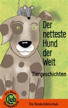 Franz Hoffmann, Kai Alin Hula, Kai Aline Hula, Saskia Hula, Renat Welsh, Renate Welsh... - Der netteste Hund der Welt