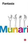 Bruno Munari - Fantasia. Invenzione, creatività e immaginazione nelle comunicazioni visive