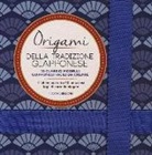 Nick Robinson - Origami della tradizione giapponese. 10 classici modelli giapponesi facili da creare