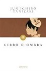 Junichiro Tanizaki, G. Mariotti - Libro d'ombra