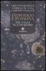 Giovanni Boniolo, Gabriele de Anna, Umberto Vincenti - Individuo e persona. Tre saggi su chi siamo