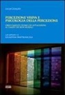 Lucia Cataldo - Percezione visiva e psicologia della percezione. Orientamento teorici ed applicazioni al campo dei beni museali