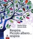 Antonio Boffa, Sandra Dema, A. Boffa - Respira, piccolo albero... respira
