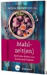 Ulrik Bechmann, Ulrike Bechmann, Sabine Bieberstein, Simone Birkel, Katrin Gies, Anneli Hecht... - Mahlzeit(en)
