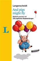 Helen Galloway, Redaktio Langenscheidt, Redaktion Langenscheidt, Redaktion Langenscheidt - Langenscheidt And pigs might fly