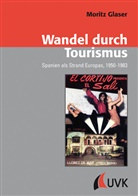 Dr. Moritz Glaser, Moritz Glaser - Wandel durch Tourismus