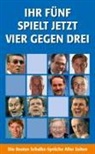Fabian Heinberg, Heiko Kruska, Tim Lohfink, Charly Rinne - Ihr Fünf Spielt Jetzt Vier Gegen Drei