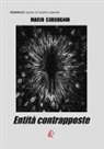 Mario Carbognin - Entità contrapposte