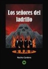 Nacho Cardero - Los señores del ladrillo