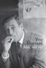 Yves Montand, Amiel Carole - Moi, ma vie