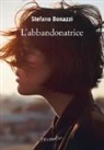 Stefano Bonazzi - L' abbandonatrice