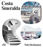 Nele Dechmann, Vitto Lampugnani, Marcel Meili - Costa Smeralda