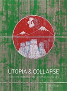 Jörg H. Gleiter, Ievgeniia Gubkina, Khostikyan, Katharina Roters, Sarhat Petrosyan, Katharina Roters - Utopia and Collapse