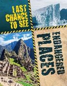 Anita Ganeri - Last Chance to See: Endangered Places