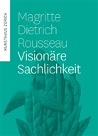 Philippe Büttner, Franziska Lentzsch, Kunsthaus Zürich - Magritte, Dietrich, Rousseau