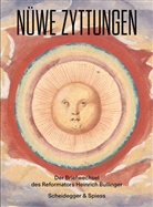 Hans Ulrich Bächtold, Zsuzsa Barbarics, Bodenm, Reinhard Bodenmann, Heinrich Bullinger, HENRIC... - Nüwe Zyttungen