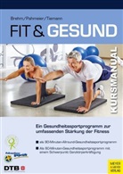 Walte Brehm, Walter Brehm, Iri Pahmeier, Iris Pahmeier, Michael Tiemann - Fit und gesund