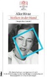 Alice Rivaz, Charles Linsmayer - Wolken in der Hand (Nuages dans la main). Roman