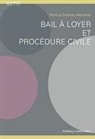 Patricia Dietschy, Patricia Dietschy-Martenet - Bail à loyer et procédure civile