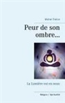 Michel Théron - Peur de son ombre...