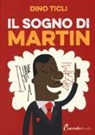 Dino Ticli - Il sogno di Martin
