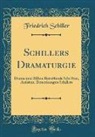 Friedrich Schiller - Schillers Dramaturgie