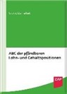 Hugo Grote, Andreas Zamaitat - ABC der pfändbaren Lohn- und Gehaltspositionen
