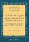 David Jenkins - The Cordiall of Judge Jenkins, for the Good People of London