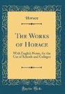 Horace Horace - The Works of Horace