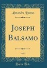 Alexandre Dumas - Joseph Balsamo, Vol. 2 (Classic Reprint)