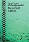 Conrado Rodríguez - Calendario del Mercenario Laboral