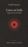 C. Langone - Come sei bella. Viaggio poetico in Italia