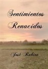 José López Rubira - Sentimientos Renacidos