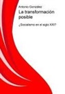 Antonio González - La transformación posible