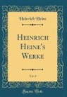 Heinrich Heine - Heinrich Heine's Werke, Vol. 2 (Classic Reprint)