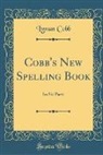 Lyman Cobb - Cobb's New Spelling Book