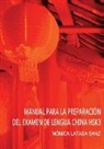 Monica Sanz Latasa, M¿Ica Sanz Latasa, Monica Sanz Latasa, Mónica Sanz Latasa - MANUAL DE PREPARACIÓN DEL EXAMEN DE LENGUA CHINA HSK 3