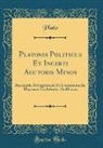 Plato, Plato Plato - Platonis Politicus Et Incerti Auctoris Minos