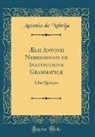 Antonio De Nebrija - Ælii Antonii Nebrissensis de Institutione Grammaticæ